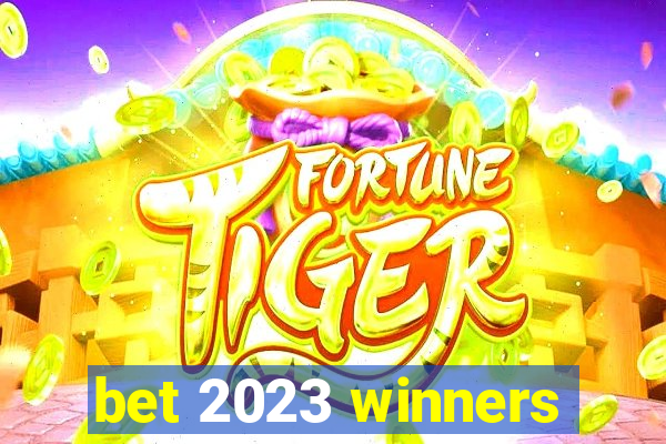 bet 2023 winners